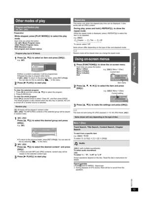 Page 1313
RQTX1326
Getting Started Playing Discs Reference
  
Preparation
To clear the selected program
1 Press [1]8 and then press [3,4]8 to select the program.
2 Press [CANCEL]3.
To clear the whole program
Press [1]8 several times to select “Clear All”, and then press [OK]8.
The whole program is also cleared when the disc tray is opened, the unit 
is turned off or another source is selected.
[CD] All tracks will be played in random order.
[MP3] [JPEG] The MP3/JPEG contents of the selected group will be played...