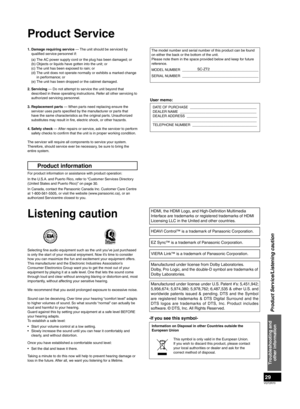 Page 29VQT2R70
29
-If you see this symbol-
Information on Disposal in other Countries outside the 
European UnionThis symbol is only valid in the European Union. 
If you wish to discard this product, please contact 
your local authorities or dealer and ask for the 
correct method of disposal.
1.  Damage requiring service — The unit should be serviced by qualiﬁ  ed service personnel if:
(a) The AC power supply cord or the plug has been damaged; or
(b) Objects or liquids have gotten into the unit; or
(c) The unit...