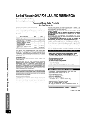 Page 30VQT2R70
30
Limited Warranty (ONLY FOR U.S.A. AND PUERTO RICO)
Limited Warranty (ONLY FOR U.S.A. AND PUERTO RICO)
Panasonic Consumer Electronics Company,
Division of Panasonic Corporation of North America
One Panasonic Way, Secaucus, New Jersey 07094
Panasonic Home Audio ProductsLimited Warranty
Limited Warranty Coverage (For USA and Puerto Rico Only)
If your product does not work properly because of a defect in materials or workmanship, 
Panasonic Consumer Electronics Company (referred to as “the...