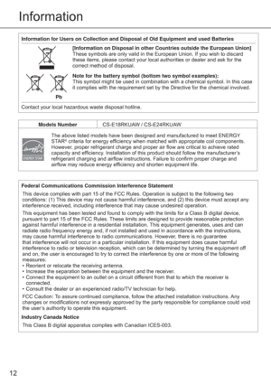 Page 1212
Information
Federal Communications Commission Interference Statement
This device complies with part 15 of the FCC Rules. Operation is subject to the following two 
conditions: (1) This device may not cause harmful interference, and (2) this device must accept any 
interference received, including interference that may cause undesired operation. 
This equipment has been tested and found to comply with the limits for a Class B digital device, 
pursuant to part 15 of the FCC Rules. These limits are...