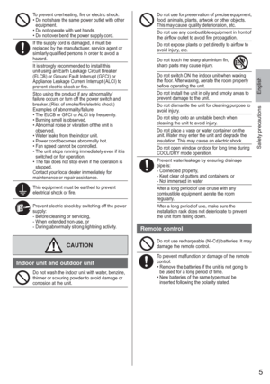 Page 55
English
Safety precautions
To prevent overheating, ﬁ re or electric shock:• Do not share the same power outlet with other 
equipment.
• Do not operate with wet hands. • Do not over bend the power supply cord.
If the supply cord is damaged, it must be 
replaced by the manufacturer, service agent or 
similarly qualiﬁ ed persons in order to avoid a 
hazard.
It is strongly recommended to install this
unit using an Earth Leakage Circuit Breaker
(ELCB) or Ground Fault Interrupt (GFCI) or
Appliance Leakage...