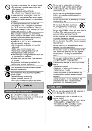 Page 55
English Safety precautions
To prevent overheating, ﬁ re or electric shock:• Do not share the same power outlet with 
other equipment.
• Do not operate with wet hands. • Do not over bend the power supply cord.
If the supply cord is damaged, it must be 
replaced by the manufacturer, service agent 
or similarly qualiﬁ ed persons in order to avoid 
a hazard.
It is strongly recommended to install this 
unit using an Earth Leakage Circuit Breaker 
(ELCB) or Ground Fault Interrupt (GFCI) or 
Appliance Leakage...