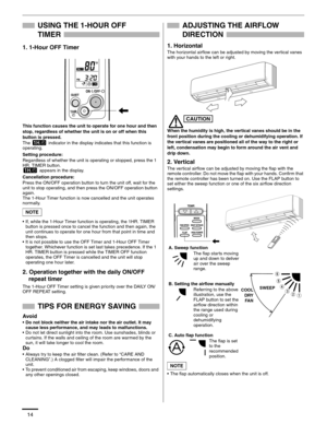 Page 1514
USING THE 1-HOUR OFF 
TIMER
1. 1-Hour OFF Timer
This function causes the unit to operate for one hour and then 
stop, regardless of whether the unit is on or off when this 
button is pressed.
The   indicator in the display indicates that this function is 
operating.
Setting procedure:
Regardless of whether the unit is operating or stopped, press the 1 
HR. TIMER button.
 appears in the display.
Cancellation procedure:
Press the ON/OFF operation button to turn the unit off, wait for the 
unit to stop...