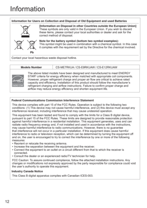 Page 1212
Information
Federal Communications Commission Interference Statement
This device complies with part 15 of the FCC Rules. Operation is subject to the following two 
conditions: (1) This device may not cause harmful interference, and (2) this device must accept any 
interference received, including interference that may cause undesired operation. 
This equipment has been tested and found to comply with the limits for a Class B digital device, 
pursuant to part 15 of the FCC Rules. These limits are...