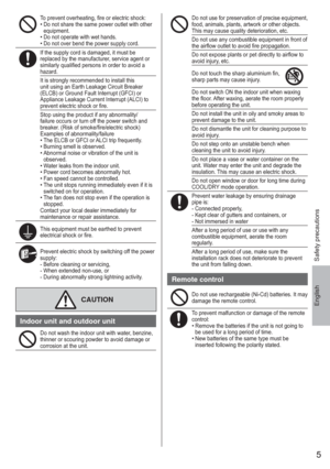 Page 55
English
Safety precautions
To prevent overheating, ﬁ re or electric shock:• Do not share the same power outlet with other 
equipment.
• Do not operate with wet hands. • Do not over bend the power supply cord.
If the supply cord is damaged, it must be 
replaced by the manufacturer, service agent or 
similarly qualiﬁ ed persons in order to avoid a 
hazard.
It is strongly recommended to install this
unit using an Earth Leakage Circuit Breaker
(ELCB) or Ground Fault Interrupt (GFCI) or
Appliance Leakage...