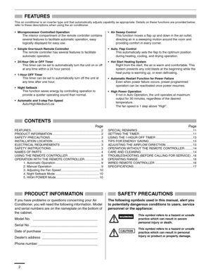 Page 32
FEATURES
This air conditioner is an inverter type unit that automatically adjusts capability as appropriate. Details on these functions are provided below; 
refer to these descriptions when using the air conditioner.
• Microprocessor Controlled Operation
The interior compartment of the remote controller contains 
several features to facilitate automatic operation, easy 
logically displayed for easy use.
• Simple One-touch Remote ControllerThe remote controller has several features to facilitate...