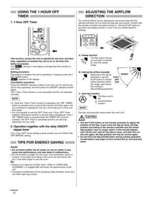 Page 1312
USING THE 1-HOUR OFF 
TIMER
1. 1-Hour OFF Timer
This function causes the unit to operate for one hour and then 
stop, regardless of whether the unit is on or off when this 
button is pressed.
The   indicator in the display indicates that this function is 
operating.
Setting procedure:
Regardless of whether the unit is operating or stopped, press the 1 
HR. TIMER button.
 appears in the display.
Cancellation procedure:
Press the ON/OFF operation button to turn the unit off, wait for the 
unit to stop...