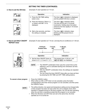 Page 1918
SETTING THE TIMER (CONTINUED)
3. How to set the ON time(Example) To start operation at 7:10 am.
4. How to set DAILY ON/OFF 
REPEAT timer(Example) To start operation at 7:10 am. and stop the air conditioner at 11:00 am.
To cancel a timer program• Press the CANCEL button.
• When either an ON or OFF timer is to be canceled, press the button 
corresponding to the timer whose program is to be canceled, and then press 
the CANCEL button.
• The airflow direction, fan speed and temperature setting can be...