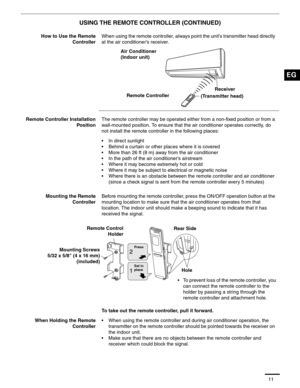 Page 3811
USING THE REMOTE CONTROLLER (CONTINUED)
How to Use the Remote
ControllerWhen using the remote controller, always point the unit’s transmitter head directly 
at the air conditioner’s receiver.
Remote Controller Installation
PositionThe remote controller may be operated either from a non-fixed position or from a 
wall-mounted position. To ensure that the air conditioner operates correctly, do 
not install the remote controller in the following places:
• In direct sunlight
• Behind a curtain or other...