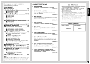 Page 1312ESPAÑOL
Muchas gracias por elegir la unidad de Aire
Acondicionado de Panasonic.CONTENIDO: Caracteristicas ....................................... 12
:Medidas De Seguridad ........................... 13
Precauciones al instalar
Precauciones al operar
:Nombre De Cada Pieza .................... 14~15
Unidad Interior
Unidad Exterior
Accesorios
Control Remoto
:Prepación Antes Del Funcionamiento .. 16
Unidad Interior
Control Remoto
:Cómo Hacerlo Funcionar ................. 16~17
:Ajuste Del...