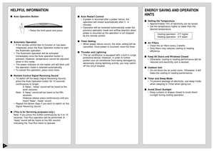 Page 109
HELPFUL INFORMATIONAuto Operation Button
Automatic Operation
•If the remote control fails to function or has been
misplaced, press the Auto Operation button to start
the Automatic operation.
•The Automatic operation will be activated
immediately once the Auto operation button is
pressed. However, temperature cannot be adjusted
when in this mode.
•The power indicator on the indoor unit will blink until
the operation mode is selected automatically.
•To cancel this operation, press once more.
Remote...