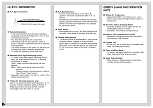 Page 109
HELPFUL INFORMATIONAuto Operation Button
Automatic Operation
•If the remote control fails to function or has been
misplaced, press the Auto Operation button to start
the Automatic operation.
•The Automatic operation will be activated
immediately once the Auto operation button is
pressed. However, temperature cannot be adjusted
in this operation.
•The power indicator on the indoor unit will blink until
the operation mode is selected automatically.
•To cancel this operation, press once more.
Remote...