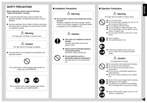 Page 32ENGLISH
SAFETY PRECAUTIONSBefore operating, please read the following
“Safety Precautions” carefully.
To prevent personal injury, injury to others and
property damage, the following instructions must be
followed.
Incorrect operation due to failure to follow instructions
will cause harm or damage, the seriousness of which
is classified as follow:
!
  Warning
This sign warns of death or serious injury.
!
  Caution
This sign warns of damage to property.
The instructions to be followed are classified by...