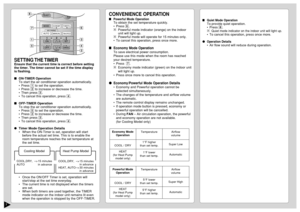 Page 87
SETTING THE TIMEREnsure that the current time is correct before setting
the timer. The timer cannot be set if the time display
is flashing.
ON-TIMER Operation
To start the air conditioner operation automatically.
•Press 1 to set the operation.
•Press 2 to increase or decrease the time.
•Then press 3.
•To cancel this operation, press 4.
OFF-TIMER Operation
To stop the air conditioner operation automatically.
•Press 5 to set the operation.
•Press 2 to increase or decrease the time.
•Then press 3.
•To...