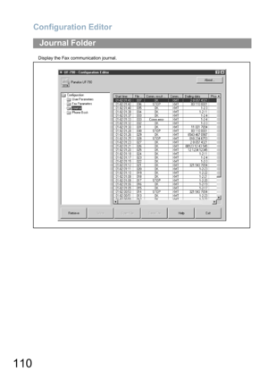 Page 110Configuration Editor
110
Display the Fax communication journal.
Journal Folder 