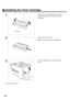 Page 1816
Installing the Toner Cartridge
1Unpack the Toner Car tridge and rock it back
and for th as shown for 5 or 6 times to even the
toner inside.
2Remove the protective seal.
Note: Pull on the seal slowly and straight out.
3Push the Release Button to open the Printer
Cover.
Continued on the next page.
Toner Cartridge
Printer Cover
Release Button 