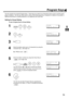 Page 7371
Program Keys
Your fax machine has special Program Keys.  These keys are useful if you frequently need to send or poll the same
group of stations.  You can use these keys to store a One-Touch group key, a sequence of stations to be polled, a
deferred transmission or polling sequence or an additional One-Touch key. 
Setting for Group Dialing
To set a Program Key for Group Dialing
1
        
2
  
3Ex:
4
Enter the station name (up to 15 characters) by using the 
Character keys.  (See page 12)
Ex:  PROG.A...