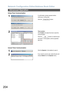 Page 204Network Configuration Editor/Address Book Editor
204
Advanced Operation
Using Timer Communication
Cancel Timer Communication
1A confirmation window appears before 
re trieving o r writing  data.
Click the   button.
2Timer se ction:
Click Enable and select the time to start the 
communication.
Click the   button to create the job 
and hold it  in the spooler until the specified 
start ti me.
1Click the Spo ole r in the taskbar to open it.
2If you need to cancel a job, select the job and 
choose Delete...