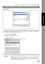 Page 63Configuring the Printer Driver Settings
63
Windows 2000/Windows XP/Windows Server 2003 (Administrator)
Printer Section
Security Tab 
Displays a list of users and groups to whom printer access is assigned to. A list of standard permissions for
each group or user is displayed. Check or uncheck the checkboxes for permitting or prohibiting access.
Gray checkbox indicates the permission inheritance.
1. /   button
Add or delete a user or group from the list.
2. button
Specify access to a printer, audit, and...