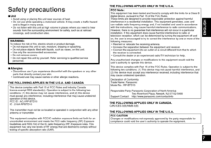 Page 7VQT5J78
7
ENGLISH
7
 
■Unit • Avoid using or placing this unit near sources of heat.
 • Do not use while operating a motorized vehicle. It may create a traffic hazard 
and is illegal in many areas.
 • Do not listen with this unit at high volume in places where you need to \
hear  sounds from the surrounding environment for safety, such as at railroad 
crossings, and construction sites.
WARNING:To reduce the risk of fire, electric shock or product damage,  • Do not expose this unit to rain, moisture,...