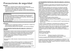 Page 28SQT0817
28
7
  ■Unidad  • Evite el uso o colocación de esta unidad cerca de fuentes de calor.
  • No los utilice mientras maneja un vehículo motorizado. Podría ser causa de 
un accidente de tráfico y es ilegal en muchos lugares.
  • No escuche con esta unidad a alto volumen en lugares donde necesita oír 
sonidos del entorno colindante por seguridad, tal como cruces de ferrocarril y 
lugares de construcción.
ADVERTENCIA:Para reducir el riesgo de incendio, descarga eléctrica o daños del producto,
  • No...