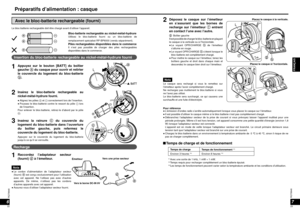 Page 12RQT8948
2223
RQT8948
FRANÇAIS
Avec le bloc-batterie rechargeable (fourni)
Le bloc-batterie rechargeable doit être chargé avant d’utiliser l’appareil.
Insertion du bloc-batterie rechargeable au nickel-métal-hydrure fourni
1Appuyez sur le bouton [BATT] du boîtier 
gauche a du casque pour ouvrir et retirter 
le couvercle du logement du bloc-batterie 
b.
2Insérez le bloc-batterie rechargeable au 
nickel-métal-hydrure fourni.
●  Alignez les pôles + et - correctement lors de l’insertion.
●  Poussez le...