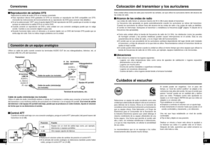 Page 22RQT8948
00
42
00
43
RQT8948
ESPAÑOL
Colocación del transmisor y los auriculares
AT T
0dB –8dB
Conexiones
1011
Cuidados al escuchar
Seleccionar un equipo de audio excelente como esta 
unidad que usted acaba de adquirir sólo es el comienzo 
para disfrutar de la música. Ahora es el momento de 
considerar cómo maximizar la diversión y el entusiasmo 
que su equipo ofrece. Este fabricante y el Grupo de 
Electrónica para el Consumidor de la Asociación de 
la Industria Electrónica quieren que usted obtenga el...