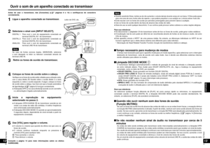 Page 31RQT8948
6061
RQT8948
PORTUGUÊS
Antes de usar o transmissor, leia [Conexões] ( páginas 9 e 10) e certiﬁ que-se de conectá-lo 
corretamente.
1Ligue o aparelho conectado ao transmissor.
3Retire os fones de ouvido do transmissor.
4Coloque os fones de ouvido sobre o cabeça.
Veriﬁ  que se os fones de ouvido estão voltados para a direção certa, 
com a caixa direita (R) ﬁ cando sobre o ouvido direito e a caixa 
esquerda (L) sobre o ouvido esquerdo. A seguir, coloque os fones 
de ouvido sobre a cabeça. Isso fará...