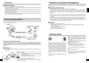 Page 6RQT8948
00
10
00
11
RQT8948
ENGLISH
Placement of transmitter and headphones
  Playing DTS signals    Select the DTS audio signal on the connected equipment.
  ●  A DTS compatible DVD player is necessary to play DVD discs recorded in DTS. (Refer to your DVD player’s 
operating instructions for further details.)
  ●  If “OFF” has been selected for the DVD player’s DTS digital setting, sound may not be output even when DTS 
output is selected in the DVD menu.
  ●  When connecting a DVD player and this unit...