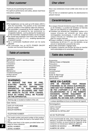 Page 22
RQT7572
FRANÇAISENGLISH
ENGLISH
Dear customer
Thank you for purchasing this product.
For optimum performance and safety, please read these
instructions carefully.
Features
¡The headphones can be used up to 60 meters (200 ft.)
from the transmitter. The position of the transmitter
and the condition of the batteries affect this distance.
¡The transmitter is powered by the AC adaptor and the
headphones are powered by two economical re-
chargeable batteries. Just by placing the headphones
on the...
