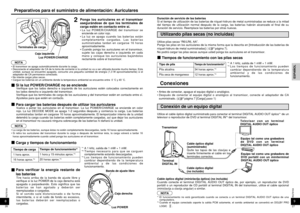 Page 14Preparativos para el suministro de alimentación: Auriculares
9RQT8164ESPAÑOL27
8RQT816426
2
Ponga los auriculares en el transmisor
asegurándose de que los terminales de
carga estén en contacto entre sí.• La luz POWER/CHARGE del transmisor se
enciende en color rojo.
• La luz se apaga cuando las baterías están
completamente cargadas. Las baterías
suministradas tardan en cargarse 16 horas
aproximadamente.
• Cuando ponga los auriculares en el transmisor,
sujete las cajas derecha e izquierda en cada
mano y...