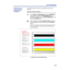 Page 177177 Color Calibration
The following procedure outlines how to calibrate the printer using 
VisualCal.
To perform VisualCal calibration:
1From Ready or Ready(Sleep), press the MENU/EXIT 
button and then press the s/CONTINUE button 
repeatedly to advance to the Visual Calibration menu. 
Press the ENTER button.
2When the screen displays Endpoint Page on the first 
line and Print on the second line, press the ENTER 
button.
Wait for the VisualCal Limits and 30% Match page to be printed. 
You will use this...