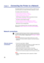 Page 70 
Chapter 3
70 
Connecting the Printer to a Network 
This chapter describes how to connect your printer to a network. You can 
connect the printer to your network with thicknet, twisted pair, or thinnet.
This chapter provides information about: 
• 
“Ethernet network connections” on page 70 
• 
“Token Ring network connections” on page 72 
• 
“Setting up TCP/IP printing” on page 73
TCP/IP stands for Transmission Control Protocol/Internet Protocol. 
• 
“Setting up IPX (Novell) printing” on page 82
IPX...