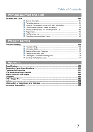Page 7Table of Contents
7
Journals and Lists.......................................................................................................... 154
QGeneral Description........................................................................................ 154
QTransaction Journal ........................................................................................ 154
QIndividual Transmission Journal (IND. XMT JOURNAL) ................................ 155
QCommunication Journal (COMM. JOURNAL)...