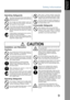 Page 9Safety Information
9
Getting to Know 
Your Machine
CAUTION
Never open or remove machine covers that
are secured with screws unless specifically
instructed in the “Operating Instructions”. A high-
voltage component can cause electric shocks.
Do not try to alter the machine configuration or
modify any parts. An unauthorized modification
can cause smoke or fire.
Consumable Safeguards Operating Safeguards
Do not touch areas where these caution labels are
attached to, the surface may be very hot and may
cause...
