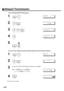 Page 118116
To set the Relayed XMT FAX Parameters;
To set your Own Telephone Number, Network Password and Own Network Address;
1
  
2
  
3
     
4
5
  
1
  
2
  
3
Enter your machine’s full telephone number (max. 36 digits).
Ex:
4
Continued on the next page.
FUNCTION7
S E T  M O D E         ( 1 - 6 )
ENTER NO. OR 
Ú Ù 
4SET
FAX PARAMETER(01-99)
        NO.=
z
40SET
40 RELAY XMT REQUEST
 1:INVALID
2
40 RELAY XMT REQUEST
 2:VALID
SET
STOP
-
FUNCTION7
S E T  M O D E         ( 1 - 6 )
ENTER NO. OR 
Ú Ù 
5SET
OWN...