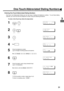 Page 3331
PROGRAMMING YOUR MACHINE
One-Touch/Abbreviated Dialing Numbers
Entering One-Touch/Abbreviated Dialing Numbers
One-Touch and Abbreviated Dialing are two fast ways of dialing full telephone numbers.  To use these dialing
methods, you must first store the telephone number using the following procedure.
To enter a One-Touch key, follow the steps below
1
  
2
  
3
4
Ex:
5
Enter the telephone number
(up to 36 digits including pauses and spaces).
Ex:
6
7
Enter the station name using character keys
(up to 15...