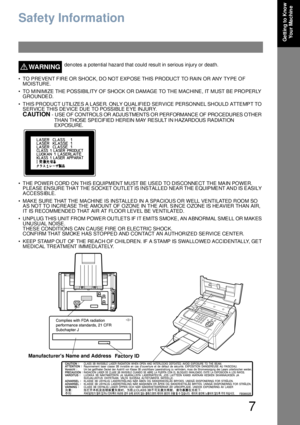 Page 77
Ge ttin g to Kno w 
Yo u r Ma c h in e
Getting to Know Your Machine
Safety Information
WARNING!denotes a potential hazard that could result in serious injury or death.
• TO PREVENT FIRE OR SHOCK, DO NOT EXPOSE THIS PRODUCT TO RAIN OR ANY TYPE OF 
MOISTURE.
• TO MINIMIZE THE POSSIBILITY OF SHOCK OR DAMAGE TO THE MACHINE, IT MUST BE PROPERLY 
GROUNDED.
• T HIS PRODUCT UTILIZES A L ASER. ONLY QUAL IFIED SERVICE PERSONNEL SHOULD ATTEMPT TO 
SERVICE THIS DEVICE DUE TO POSSIBLE EYE INJURY.
CAUTION - USE OF...