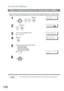 Page 108Confidential Mailbox
108
After you have been informed that someone has transmitted a confidential document to a remote stations 
mailbox, you can poll the confidential document from the remote station by following the procedure below.
NOTE1. The confidential file will be erased automatically at the center station after being polled.
Polling a Confidential Document from a Remote Stations Mailbox
1
   
C ON F.  CO MM .      (1 -5 )
ENTER NO.  OR 
∨ ∧
2
 
C ON FI DEN TI AL  PO LL   
  C ON F. CO DE =
❚❚❚❚...