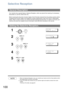Page 100100
Network Features
Selective Reception
Your machine has a special feature, Selective Reception, which can prevent the receiving of unnecessary 
documents (i.e. junk fax, direct mail, etc.).
Before receiving the document, the last 4 digits of the ID Number received from the sending machine will be 
compared with the last 4 digits of the telephone number programmed in each One-Touch or Abbreviated 
station. When a match is found, your machine will start receiving the document. If a match is not found,...