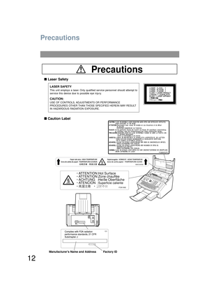 Page 1212
Precautions
Precautions
     
■ Laser Safety
LASER SAFETY
This unit employs a laser. Only qualified service personnel should attempt to
service this device due to possible eye injury.
CAUTION:
USE OF CONTROLS, ADJUSTMENTS OR PERFORMANCE
PROCEDURES OTHER THAN THOSE SPECIFIED HEREIN MAY RESULT
IN HAZARDOUS RADIATION EXPOSURE.
     
■ Caution Label
   ATTENTION:Hot Surface
   ATTENTION:Zone chauffée
   ACHTUNG   :Heiße Oberfläche
   ATENCION   :
Superficie caliente
FDA1992
Manufacturers Name and Address...