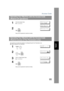 Page 95Access Code
95
Advanced Features
The machine can restrict the operation of setting/printing the Fax Parameters only.
Ex: When setting the Fax Parameter.
Operating Your Machine with the Access Code 
(Restrict all operations) 
1
Enter the A ccess Code.
Ex:MMM-dd-yyyy 15:00
ACCESS CODE=
]
MMM-dd-yyyy 15:00
ACCESS CODE=****
2
Now you can operate the machine normally.
MMM-dd-yyyy 15:00
                 00%
Operating Your Machine with the Access Code
(Restrict access of Fax Parameters only)
1
 
SET MODE...