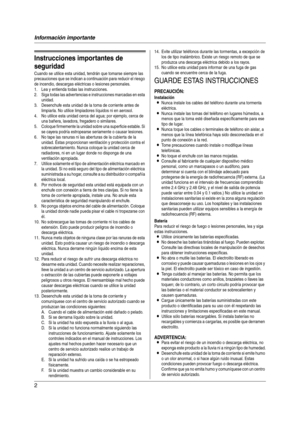 Page 2Información importante
2
Información importante Instrucciones de seguridad
1Para obtener ayuda, visite http://www.panasonic.com/consumersuppor t
Instrucciones importantes de 
seguridad
Cuando se utilice esta unidad, tendrán que tomarse siempre las 
precauciones que se indican a continuación para reducir el riesgo 
de incendio, descargas eléctricas o lesiones personales.
1. Lea y entienda todas las instrucciones.
2. Siga todas las advertencias e instrucciones marcadas en esta 
unidad.
3. Desenchufe esta...