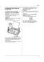 Page 134. Fax
13
Recepción de faxes
4.3 Selección de la forma de 
utilizar el fax
4.3.1 Utilizarlo como contestador 
automático y/o fax (modo TAM/FAX)
Su situación
Desea responder llamadas telefónicas usando el 
contestador automático y recibir faxes 
automáticamente.
Configuración
Configure el fax en modo TAM/FAX pulsando {AU TO  
ANSWER} repetidamente.
LEl indicador {AUTO ANSWER} se ENCIENDE.
Cómo se reciben las llamadas telefónicas y faxes
Si la llamada es una llamada telefónica, la máquina de 
fax...