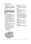 Page 4Información importante
4
– Estampillas postales y otros instrumentos 
negociables
Esta lista no es inclusiva y no se asume ninguna 
responsabilidad respecto a si está completa o es 
exacta. En caso de duda, comuníquese con su 
asesor legal.
Aviso:
LInstale su máquina cerca de un área supervisada 
para evitar que se hagan copias ilegales.
Para obtener un rendimiento 
óptimo
Cartucho de tóner y unidad del tambor
LEn el proceso de impresión, se utiliza calor para 
fundir el tóner sobre la página. Como...