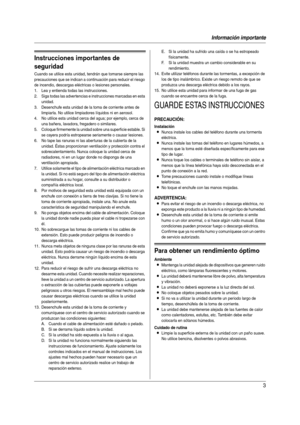 Page 3Información importante
3
Infor mac ión  imp or tante Ins truc ci ones  de  seg urid ad
Instrucciones importantes de 
seguridad
Cuando se utilice esta unidad, tendrán que tomarse siempre las 
precauciones que se indican a continuación para reducir el riesgo 
de incendio, descargas eléctricas o lesiones personales.
1. Lea y entienda todas las instrucciones.
2. Siga todas las adver tencias e instrucciones marcadas en esta 
unidad.
3. Desenchufe esta unidad de la toma de corriente antes de 
limpiarla. No...