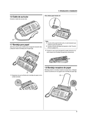 Page 91. Introducción e instalación
9
1.6 Cable de auricular
Conecte el cable del auricular (1).
1.7 Bandeja para papel
Jale hacia arriba la guía metálica para el papel de impresión (1), 
y después instale la bandeja para el papel (
2).
LAsegúrese de que las flechas de la bandeja de papel y de la 
unidad coincidan.
Para utilizar papel tamaño A4
LCuando no use la guía del papel A4, puede colocarla en la 
parte trasera de la bandeja de papel para almacenarla.
1.8 Bandeja receptora de papel
Mantenga abier to la...