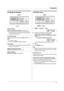 Page 132. Preparación
13
Vo l u me n
2.4 Ajuste de volumen
Volumen del timbre
Mientras la unidad está desocupada,
 pulse {A} o {B}.
LNo es posible ajustar el volumen si hay documentos en la 
entrada de documentos. Verifique que no haya documentos 
en la entrada de documentos.
Para APAGAR el timbre
Pulse {B} repetidamente para mostrar “RINGER OFF= OK?”. i 
{SET}
L
La unidad no timbrará.
LPara volver a ENCENDER el timbre, pulse {A}.
Tono de timbre
LPuede seleccionar el tono del timbre de 3 patrones diferentes...