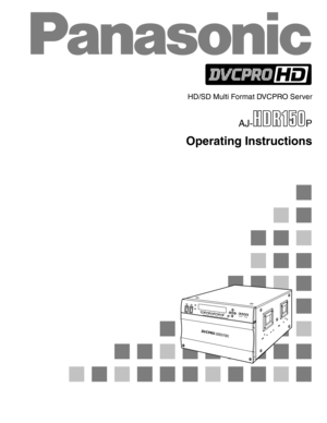 Page 1HD/SD Multi Format DVCPRO Server
AJ- P
Operating Instructions 