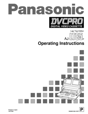 Page 1Operating Instructions
Lap Top Editor
P
DIGITAL VIDEOCASSETTE
AJ-
Printed in Japan
VQT7628PBS0698H1068-100 
